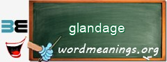 WordMeaning blackboard for glandage